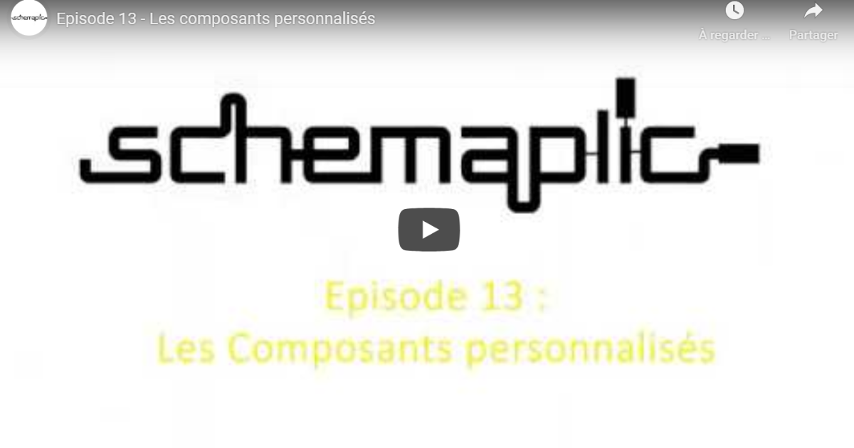 SchémaClip 13 : Les composants personnalisés